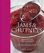 Jams & Chutneys: Preserving the Harvest