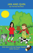 Jan and Quin (Classroom and Home): Sound-Out Phonics Reader (Letter Group 6 of a Systematic Decodable Series)
