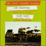 Jan Swafford: Midsummer Variations; They Who Hunger; Glen Gass: Piano Quartet; String Trio