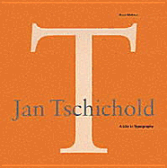 Jan Tschichold: A Life in Typography