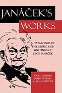 Jana%cek's Works: A Catalogue of the Music and Writings of Leo%s Jana%cek