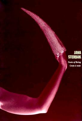 Jana Sterbak: States of Being/Corps a Corps - Nemiroff, Diana