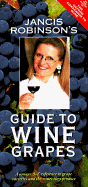 Jancis Robinson's Guide to Wine Grapes - Robinson, Jancis