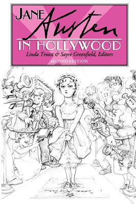 Jane Austen in Hollywood - Troost, Linda (Editor), and Greenfield, Sayre (Editor)