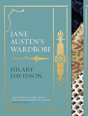 Jane Austen's Wardrobe - Davidson, Hilary