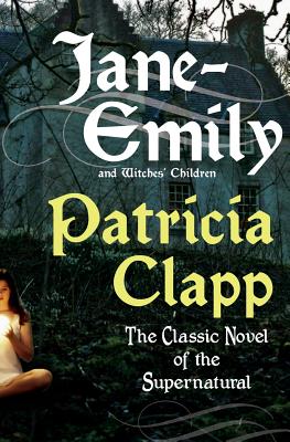 Jane-Emily and Witches' Children - Clapp, Patricia