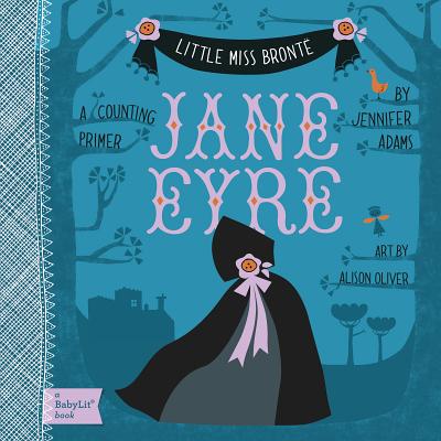Jane Eyre: A BabyLit Counting Primer - Adams, Jennifer, and Oliver, Alison