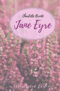 Jane Eyre: An Autobiography (Illustrated Edition)