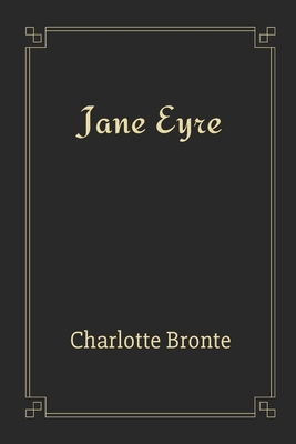 Jane Eyre by Charlotte Bront? - Charlotte Bronte