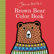 Jane Foster's Brown Bear Color Book