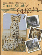 Jane Netley Mayhew's Cross Stitch Safari
