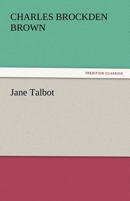 Jane Talbot - Brown, Charles Brockden