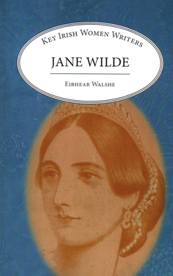 Jane Wilde - Walshe, Eibhear