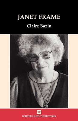 Janet Frame - Bazin, Claire