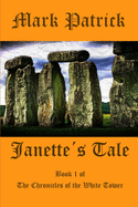 Janette's Tale: Book 1 of the Chronicles of the White Tower