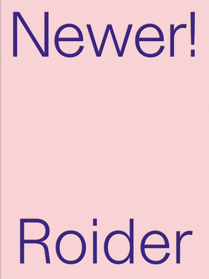 Janina Roider: Make it Newer! - Matzner, Florian (Editor)