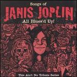 Janis Joplin: This Ain't No Tribute Series -- All Blues'd Up!