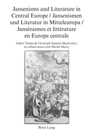 Jansenisms and Literature in Central Europe / Jansenismen und Literatur in Mitteleuropa / Jansnismes et littrature en Europe centrale