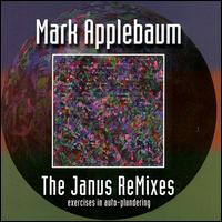 Janus ReMixes: Exercises in Auto-Plundering - Mark Applebaum