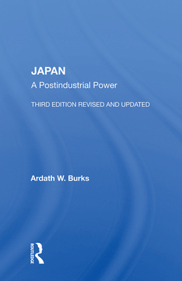 Japan: A Postindustrial Power - Burks, Ardath W