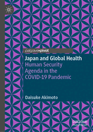 Japan and Global Health: Human Security Agenda in the COVID-19 Pandemic
