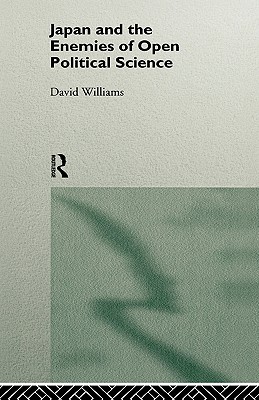 Japan and the Enemies of Open Political Science - Williams, David