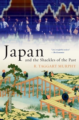 Japan and the Shackles of the Past - Murphy, R Taggart