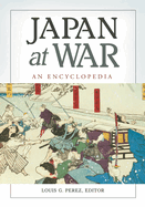 Japan at War: An Encyclopedia