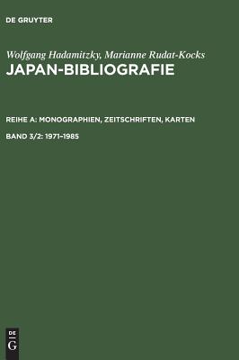 Japan-Bibliografie, Band 3/2, Japan-Bibliografie (1971-1985) - Hadamitzky, Wolfgang, and Rudat-Kocks, Marianne