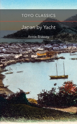 Japan by Yacht - Brassey, Annie, and William, de Lange (Editor)