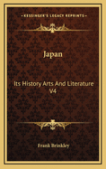 Japan: Its History Arts and Literature V4