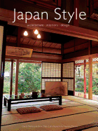 Japan Style: Architecture + Interiors + Design