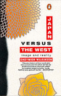 Japan Versus the West - Wilkinson, Endymion