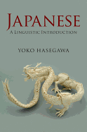 Japanese: A Linguistic Introduction