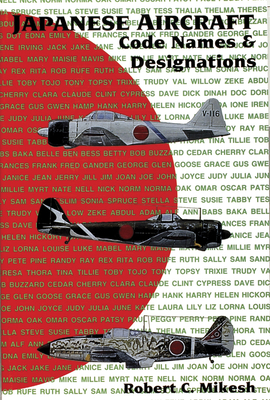 Japanese Aircraft Code Names & Designations - Mikesh, Robert C