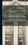 Japanese Bamboos and Their Introduction Into America