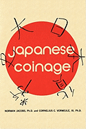 Japanese Coinage: A Monetary History of Japan