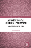Japanese Digital Cultural Promotion: Online Experience of Kyoto