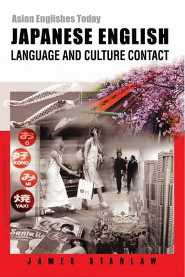 Japanese English: Language and Culture Contact - Stanlaw, James