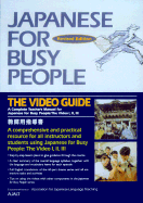 Japanese for Busy People: A Complete Teachers Manual for Japanese for Busy People: The Video I, II, III - Association for Japanese Language Teaching, and Ajalt