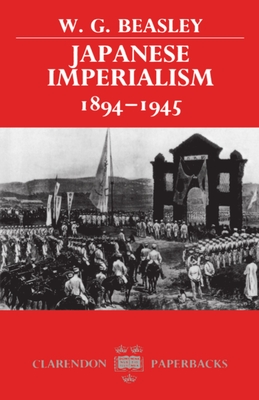 Japanese Imperialism 1894-1945 - Beasley, W G