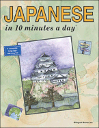 Japanese in 10 Minutes a Day - Kershul, Kristine K, M.A., and Doig, Shaun (Consultant editor), and Doig, Yukari (Consultant editor)