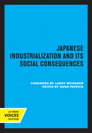 Japanese Industrialization and Its Social Consequences