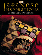 Japanese Inspirations: 18 Quilted Projects - Haigh, Janet