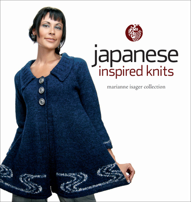 Japanese Inspired Knits: Marianne Isager Collection - Isager, Marianne