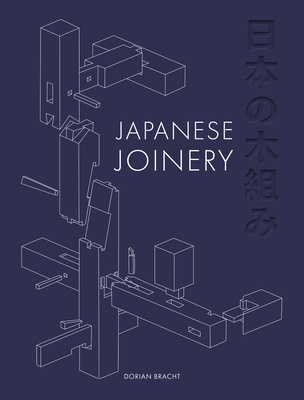 Japanese Joinery - Bracht, Dorian