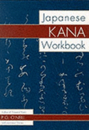 Japanese Kana Workbook - O'Neil, P G, and O'Neill, P G