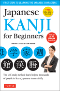 Japanese Kanji for Beginners: (JLPT Levels N5 & N4) First Steps to Learn the Basic Japanese Characters (Includes Online Audio & Flash Cards)