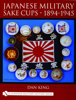 Japanese Military Sake Cups - 1894-1945 - King, Dan