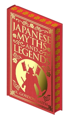 Japanese Myths and Legends - Smith, Richard Gordon